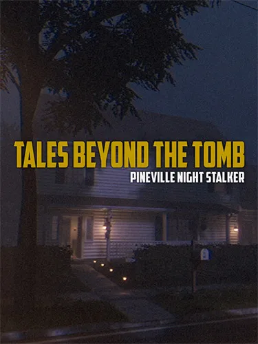 Tales Beyond The Tomb: Pineville Night Stalker