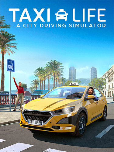 Taxi Life: A City Driving Simulator – Supporter Edition, Patch 5 + 3 DLCs