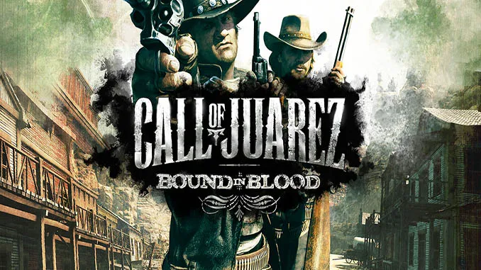 Call of Juarez Bound in Blood v1.1.0.0
