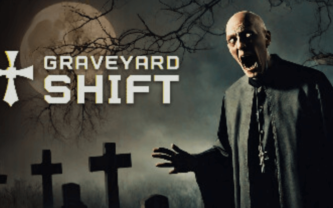 Graveyard Shift