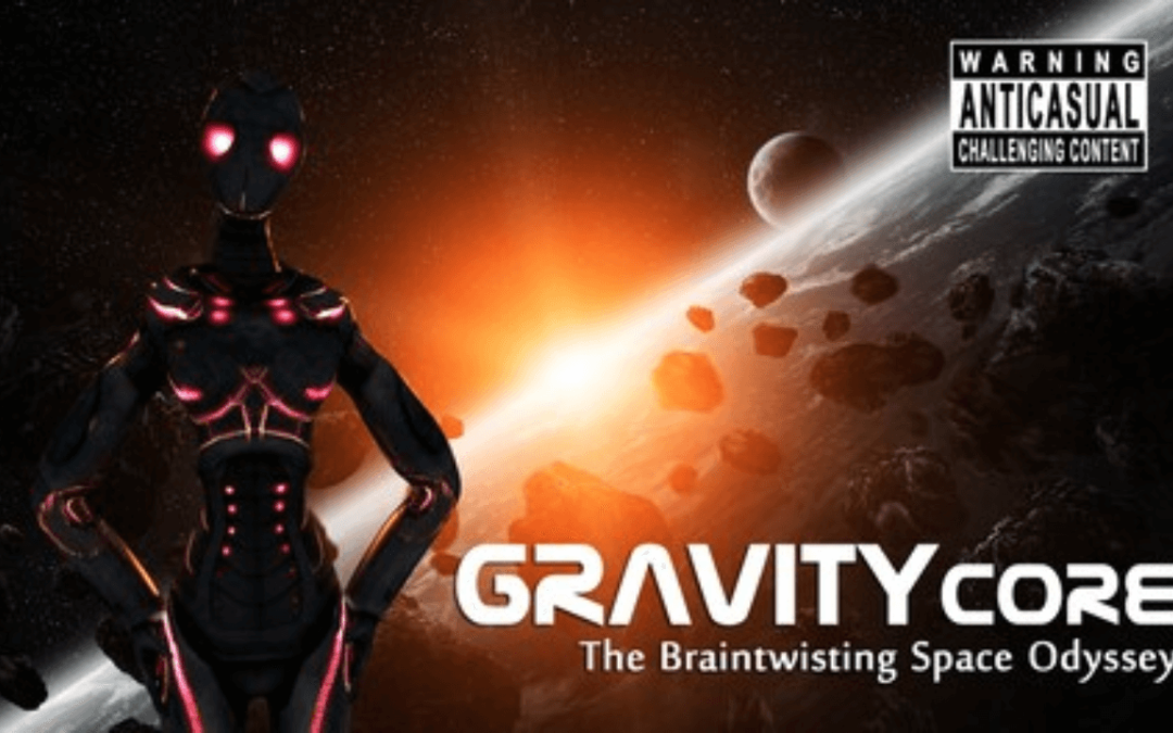 Gravity Core Braintwisting Space Odyssey