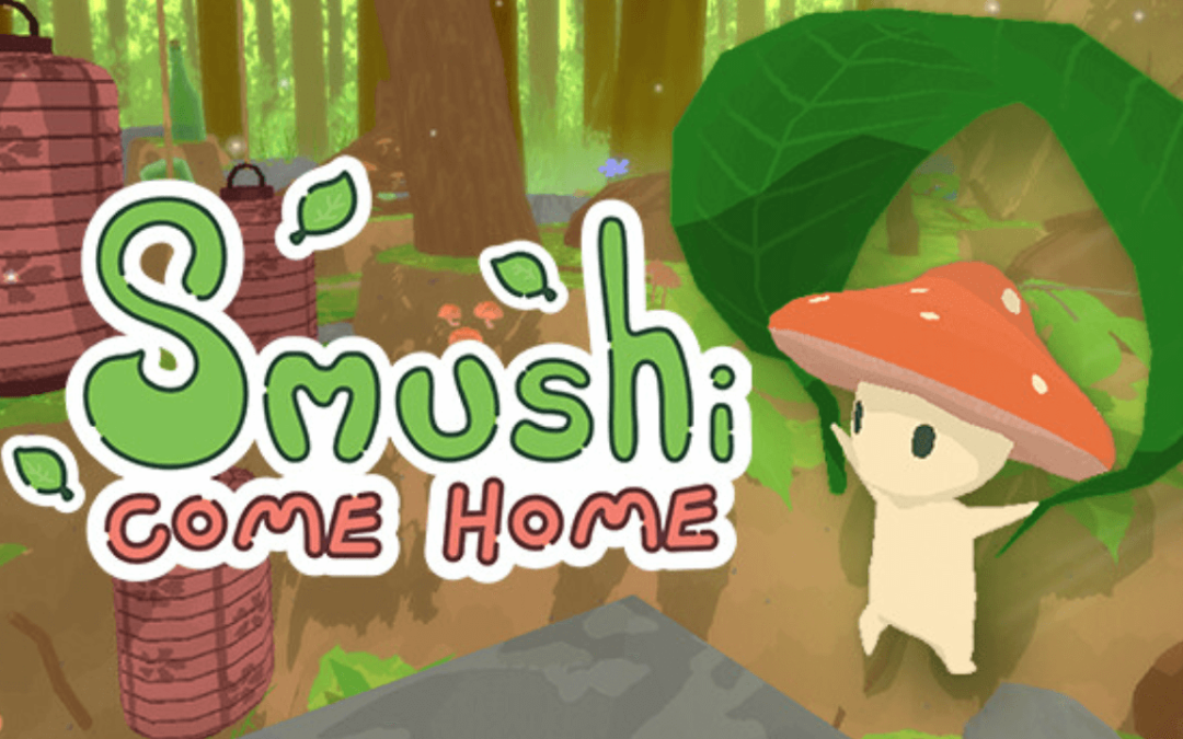 Smushi Come Home